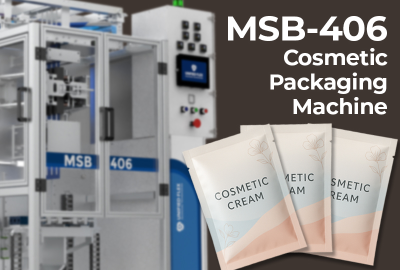 The Unified Flex MSB-406 Multilane Sachet Bagger is shown beside sachets labeled “Cosmetic Cream,” illustrating precision cosmetic packaging for creams, serums, and lotions.