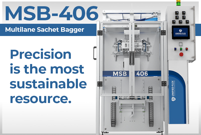 The Unified Flex MSB-406 Multilane Sachet Bagger shown with the tagline “Precision is the most sustainable resource,” highlighting its advanced design for efficient cosmetic sachet packaging.